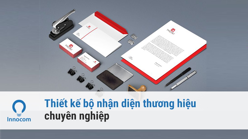 Thiết kế bộ nhận diện thương hiệu chuyên nghiệp
