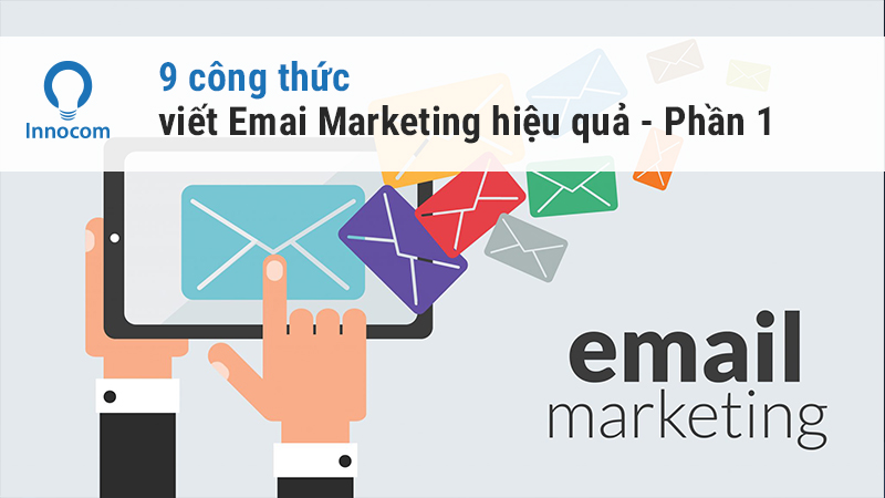 9 công thức viết email Marketing hiệu quả – đơn giản ( Phần 1)