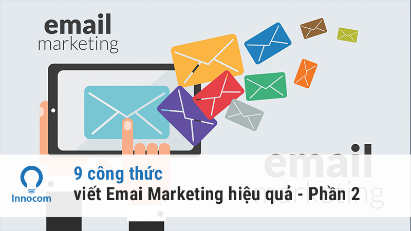 9 công thức viết email Marketing hiệu quả – đơn giản ( Phần 2)