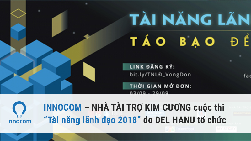 INNOCOM – NHÀ TÀI TRỢ KIM CƯƠNG cuộc thi "Tài năng lãnh đạo 2018" do DEL HANU tổ chức