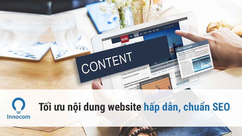 Tối ưu nội dung website hấp dẫn, chuẩn SEO với “Cụm chủ đề”