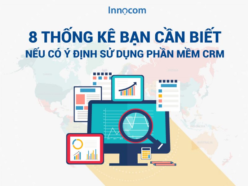 8 thống kê nhất định phải biết nếu có ý định sử dụng phần mềm CRM