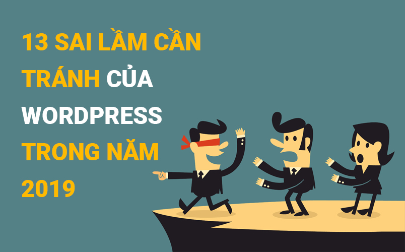 13 sai lầm cần tránh của wordpress 13 sai lầm cần tránh của wordpress