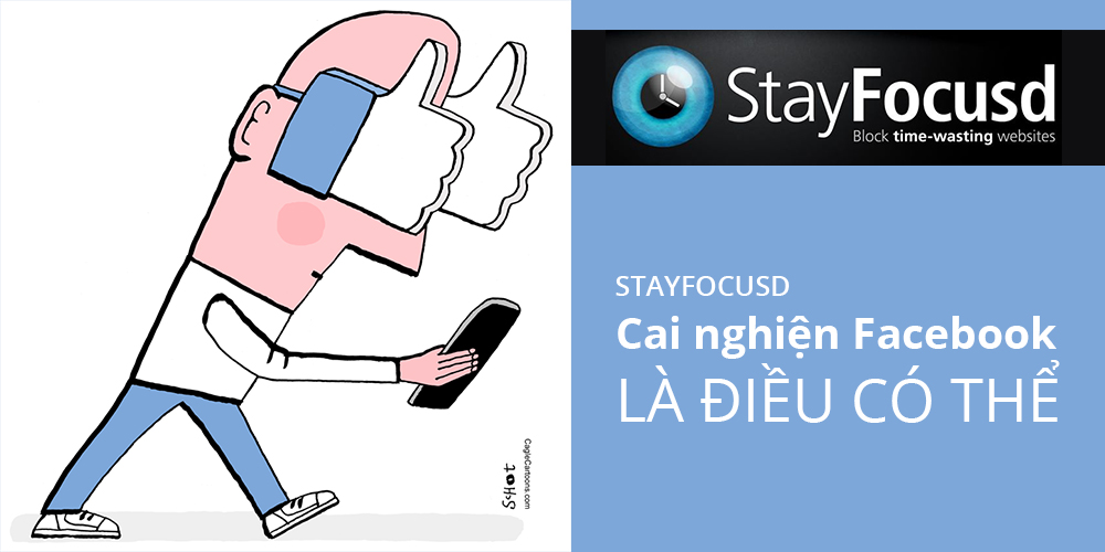 STAYFOCUSD - Cai nghiện Facebook là điều có thể