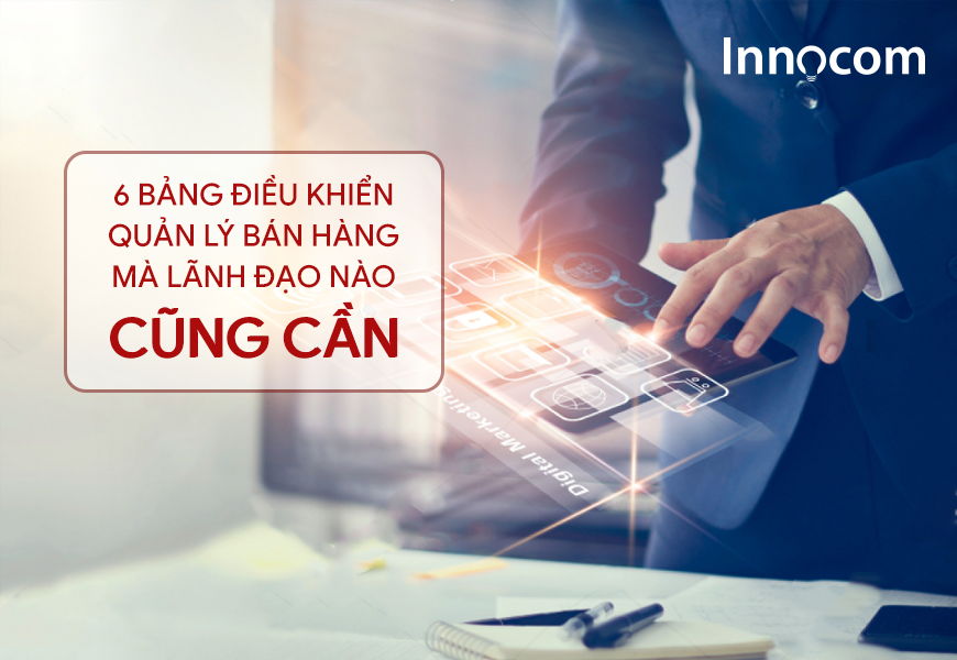 6 bảng điều khiển quản lý bán hàng(sales dashboard) mà lãnh đạo nào cũng cần