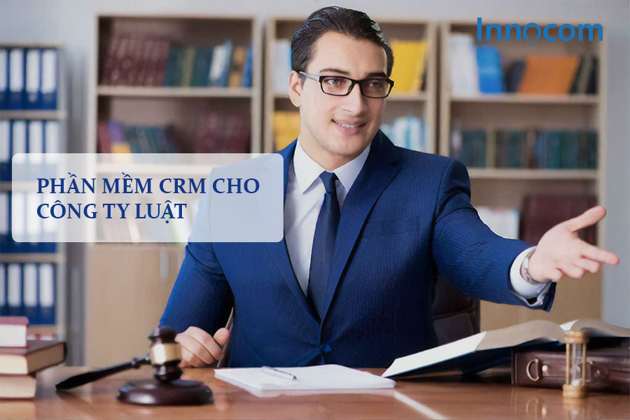 Phần mềm CRM cho công ty luật