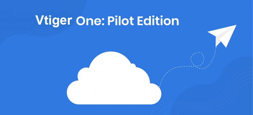 Vtiger Cloud Pilot Edition phiên bản miễn phí trọn đời mới ra mắt