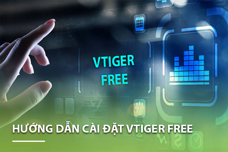Hướng dẫn cài đặt Vtiger Free