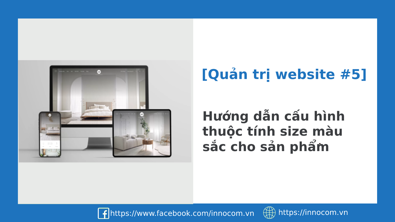Hướng dẫn cấu hình thuộc tính size màu sắc cho sản phẩm