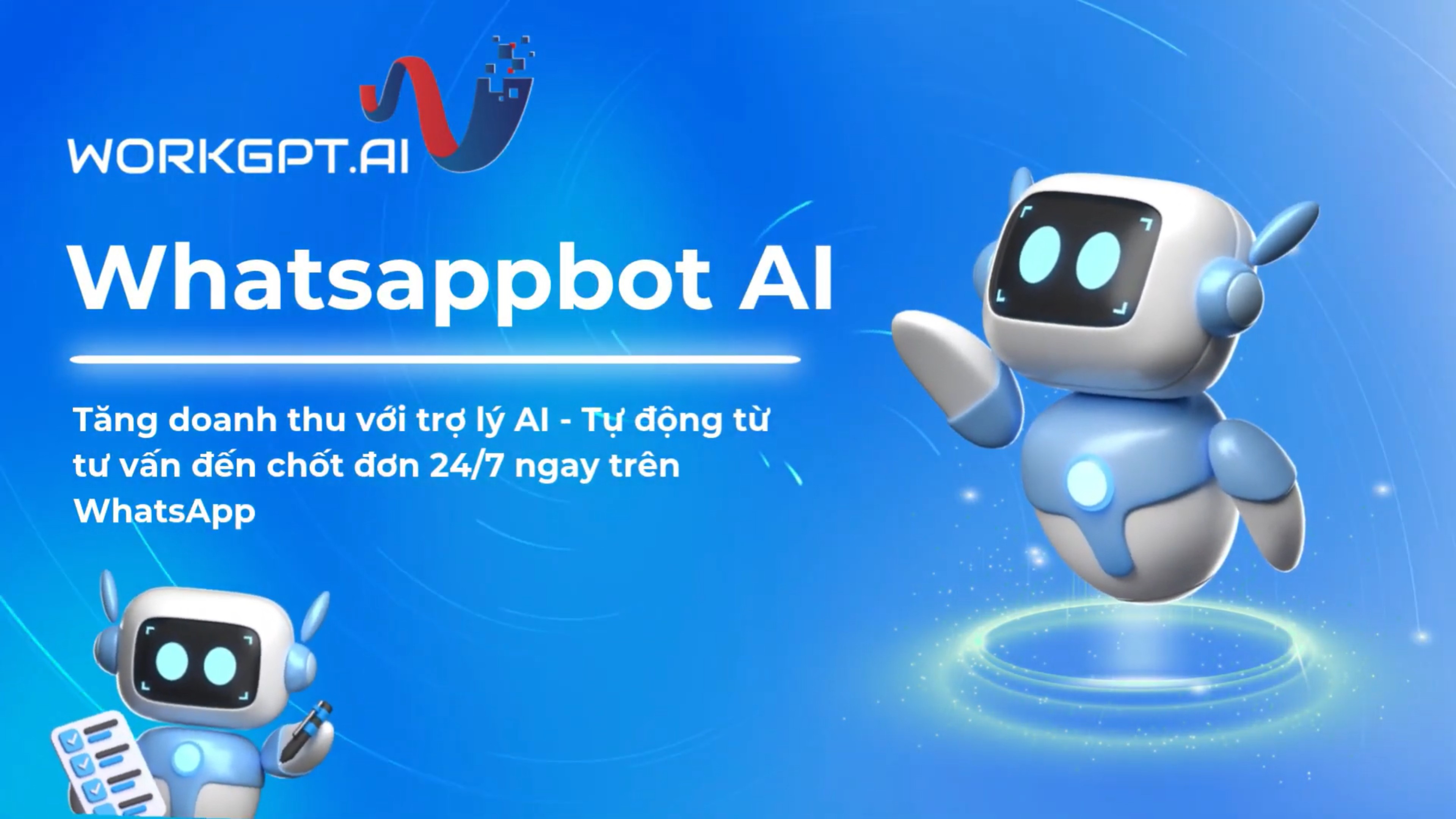 WorkGPT WhatsappBot – Tăng doanh thu với trợ lý AI thông minh