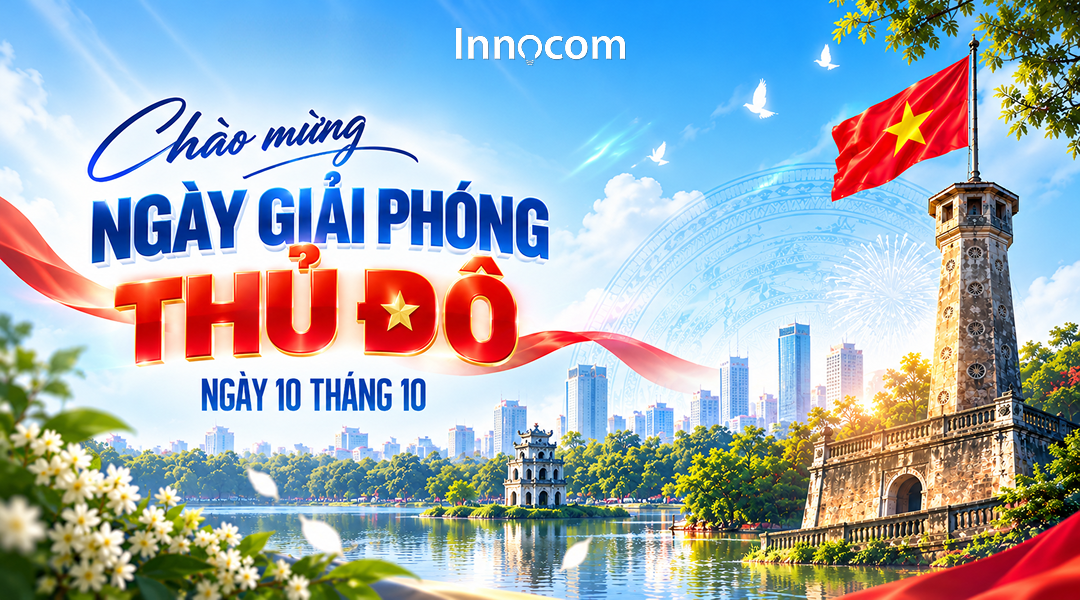 10/10 – KỶ NIỆM 72 NĂM NGÀY GIẢI PHÓNG THỦ ĐÔ